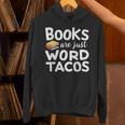 BOOKS ARE JUST WORD TACOS Unisex Hoodie