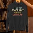 I Like My Books Spicy Coffee Icy Romance Book Lover Unisex Hoodie