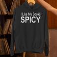 I Like My Books Spicy Unisex Hoodie