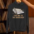 Take Me To The Bookshop Bookworm Reading Book Lover Unisex Hoodie Take Me To The Bookshop Bookworm Reading Book Lover Unisex Hoodie