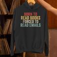 Born To Read Books Forced To Read Emails Reading Unisex Hoodie