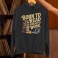 Born To Read Forced To Work Book Fair Vibes Book Lover Unisex Hoodie