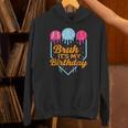 Bruh It's My Birthday Ice Cream Drip Baseball Birthday Unisex Hoodie Bruh It's My Birthday Ice Cream Drip Baseball Birthday Unisex Hoodie
