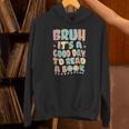 Bruh It's A Good-Day To Read A Book Reading Bookish Bookworm Unisex Hoodie Bruh It's A Good-Day To Read A Book Reading Bookish Bookworm Unisex Hoodie