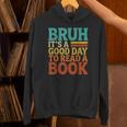 Bruh It’s A Good Day To Read A Book Retro Reading Unisex Hoodie Bruh It’s A Good Day To Read A Book Retro Reading Unisex Hoodie