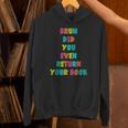 Bruh Return Your Books Library Librarian Book Lover Unisex Hoodie Bruh Return Your Books Library Librarian Book Lover Unisex Hoodie