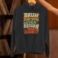 Bruh Return Your Books Library Teacher Students Unisex Hoodie Bruh Return Your Books Library Teacher Students Unisex Hoodie