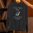 I Can't Adult Today I Have A Book To Read T-Shirt Unisex Hoodie I Can't Adult Today I Have A Book To Read T-Shirt Unisex Hoodie