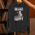 Only Cats And Books Can Make Me Happy Cat Lover Men Women Kids Unisex Hoodie Only Cats And Books Can Make Me Happy Cat Lover Men Women Kids Unisex Hoodie