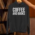 Coffee Book Lover Coffee And Books Unisex Hoodie