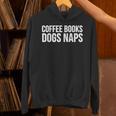 Coffee Books Dogs Naps Unisex Hoodie