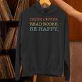 Coffee t Graphic Drink Coffee Read Books Be Happy Co Unisex Hoodie