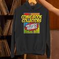 Comic Book Collectors Have Serious Issues Unisex Hoodie Comic Book Collectors Have Serious Issues Unisex Hoodie