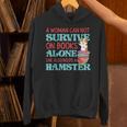 Cute Hamster Reading Book A Woman Can Not Survive On Books Unisex Hoodie