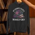 Dark Romance Book Lovers Quote Favorite Color Morally Grey Unisex Hoodie