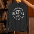 A Day Without Reading Book Reading Book Lover Library Unisex Hoodie