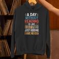 A Day Without Reading I Have No Idea Book Lovers Unisex Hoodie A Day Without Reading I Have No Idea Book Lovers Unisex Hoodie