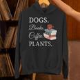 Dogs Books Coffee Plants Men Women Unisex Hoodie