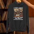 I Don't Always Write Sometimes I Eat And Sleep Book Author Unisex Hoodie