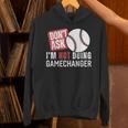 Don't Ask I'm Not Doing Gamechanger Sarcastic Baseball Quote Unisex Hoodie Don't Ask I'm Not Doing Gamechanger Sarcastic Baseball Quote Unisex Hoodie