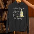 Drink Beer Read Books Be Happy Book For Readers Unisex Hoodie Drink Beer Read Books Be Happy Book For Readers Unisex Hoodie