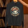 Drink Coffee Read Books Lover Vintage Quote Retro Saying Fun Unisex Hoodie Drink Coffee Read Books Lover Vintage Quote Retro Saying Fun Unisex Hoodie