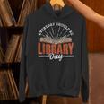 Every Day Should Be Library Day Books Librarian Library Unisex Hoodie