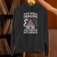 Fantasy Book Bookish My World Dragons Friends Not Enemies Unisex Hoodie Fantasy Book Bookish My World Dragons Friends Not Enemies Unisex Hoodie