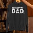 Fathers Day Book Loving Dad Reading Lover Proud Dad Unisex Hoodie