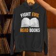 Fight Evil Read Books Unisex Hoodie Fight Evil Read Books Unisex Hoodie