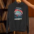 I Was Forced To Put My Book Down And Rejoin Society Reading Unisex Hoodie I Was Forced To Put My Book Down And Rejoin Society Reading Unisex Hoodie