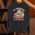 My Weekend Is Fully Booked Cute Cat Book Lover Dad Joke Unisex Hoodie My Weekend Is Fully Booked Cute Cat Book Lover Dad Joke Unisex Hoodie