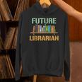 Future Librarian School Librarian Book Unisex Hoodie Future Librarian School Librarian Book Unisex Hoodie