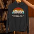 Going On a Trip To The Bookstore Book Lover Humor Unisex Hoodie Going On a Trip To The Bookstore Book Lover Humor Unisex Hoodie