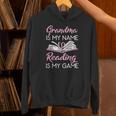 Grandma Is My Name Reading Is My Game Book Lover Unisex Hoodie Grandma Is My Name Reading Is My Game Book Lover Unisex Hoodie