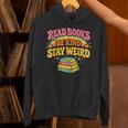 Groovy Read Books Be Kind Stay Weird Bookish Quote Unisex Hoodie