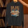 Ha Ha Made You Read Reading Quotes Bookish Book Lover Unisex Hoodie Ha Ha Made You Read Reading Quotes Bookish Book Lover Unisex Hoodie