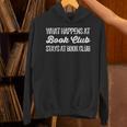 What Happens At Book Club Stays At Book Club Book Lover Nerd Unisex Hoodie What Happens At Book Club Stays At Book Club Book Lover Nerd Unisex Hoodie
