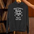 What Happens In Book Club Stays In Book Club Book Lover Unisex Hoodie What Happens In Book Club Stays In Book Club Book Lover Unisex Hoodie