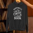 Happiness Is A Cup Of Coffee And A Good Book Slogan Unisex Hoodie