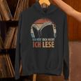 Ich HöR' Dich Nicht Ich Lese Reading Book Worm Unisex Hoodie