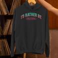 I'd Rather Be Books Reading Bookworm Nerd Librarian Reader Unisex Hoodie