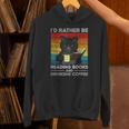 I'd Rather Be Reading Books And Drinking Coffee Cat For Men Women Kids Unisex Hoodie