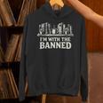I'm With The Banned Books Reader Protest Literature Lover Unisex Hoodie I'm With The Banned Books Reader Protest Literature Lover Unisex Hoodie