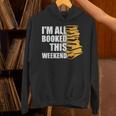 I'm All Booked This Weekend Book Lovers Avid Readers Reading Unisex Hoodie I'm All Booked This Weekend Book Lovers Avid Readers Reading Unisex Hoodie