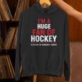 I'm a Huge Fan Of Hockey Players In Romance Books Unisex Hoodie I'm a Huge Fan Of Hockey Players In Romance Books Unisex Hoodie