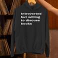 Introverted But Willing To Discuss Books Lover Worm Quote Unisex Hoodie