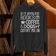 If It Involves Books Coffee Dogs Shirt Book Lover Read Tee Unisex Hoodie