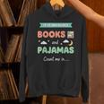 If IT Involves Books And Pajamas Count Me In Literary Reader Unisex Hoodie If IT Involves Books And Pajamas Count Me In Literary Reader Unisex Hoodie