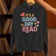 It’s a Good Day To Read For Book Lover Unisex Hoodie It’s a Good Day To Read For Book Lover Unisex Hoodie